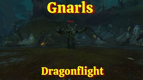 gnarls wow|rares in dragonflight.
